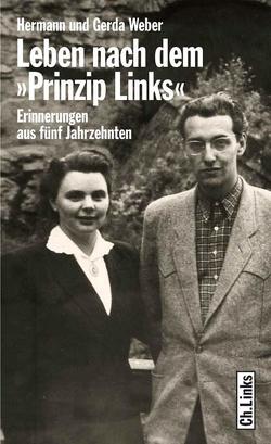 Leben nach dem »Prinzip links« von Weber,  Gerda, Weber,  Hermann