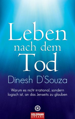 Leben nach dem Tod von D'Souza,  Dinesh, Kretzschmar,  Gisela