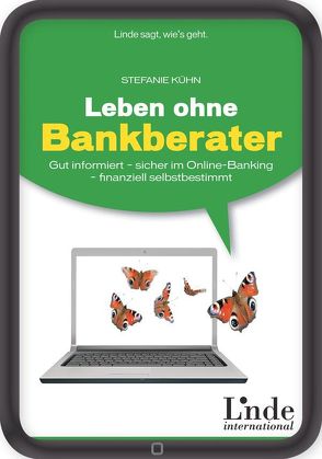 Leben ohne Bankberater von Kühn,  Stefanie