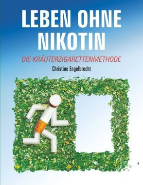 Leben ohne Nikotin von Engelbrecht,  Christine