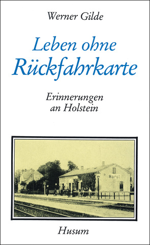 Leben ohne Rückfahrkarte von Gilde,  Werner