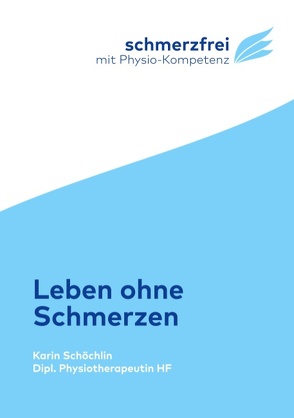 Leben ohne Schmerzen von Schöchlin,  Karin