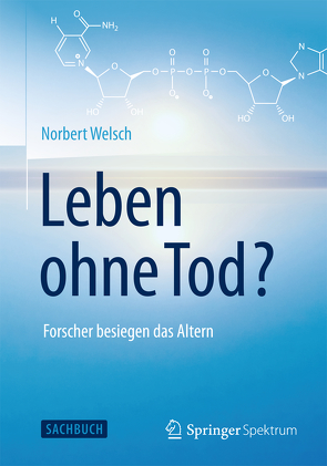 Leben ohne Tod? von Welsch,  Norbert