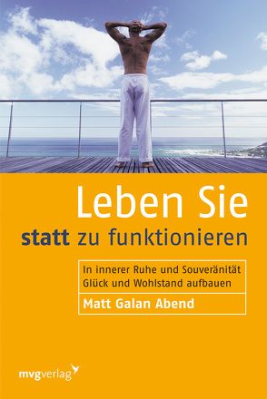 Leben Sie statt zu funktionieren von Galan,  Abend Matt