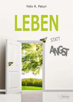 Leben statt Angst von Paturi,  Felix R