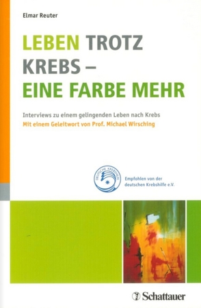 Leben trotz Krebs – eine Farbe mehr von Reuter,  Elmar