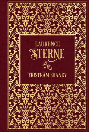 Leben und Ansichten von Tristram Shandy von Sterne,  Laurence