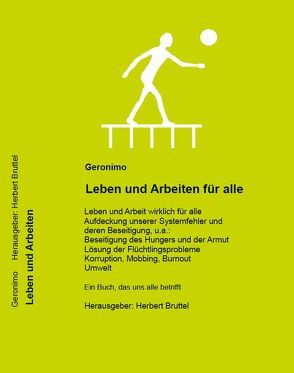 Leben und Arbeiten für alle von Bruttel,  Herbert