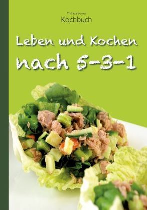 Leben und Kochen nach 5-3-1 von Sewer,  Michela