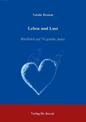 Leben und Lust von Bramm,  Nathalie