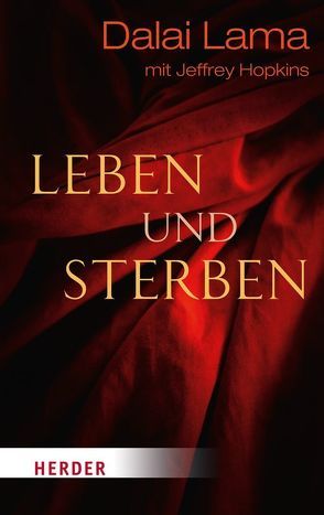 Leben und Sterben von Dalai Lama, Hopkins,  Jeffrey, Tröndle,  Johannes