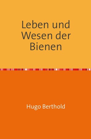 Leben und Wesen der Biene von Buttel-Reepen,  H. V.