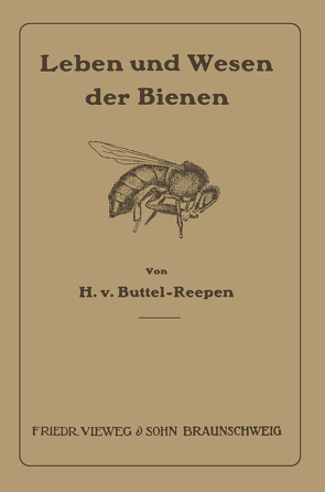 Leben und Wesen der Bienen von Buttel-Reepen,  Hugo ˜vonœ