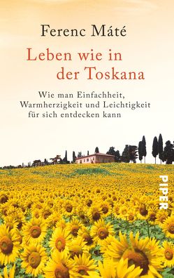 Leben wie in der Toskana von Bauer,  Martin, Máté,  Ferenc, Paxmann,  Christine