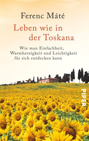 Leben wie in der Toskana von Bauer,  Martin, Máté,  Ferenc