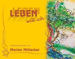 Leben will ich von Mitlacher,  Marion, Vocke,  Petra