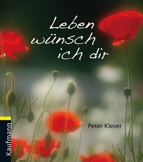 Leben wünsch ich dir von Klever,  Peter