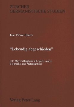 «Lebendig abgeschieden» von Bünter,  Jean Pierre