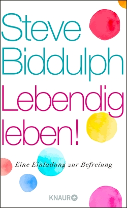 Lebendig leben! von Biddulph,  Steve