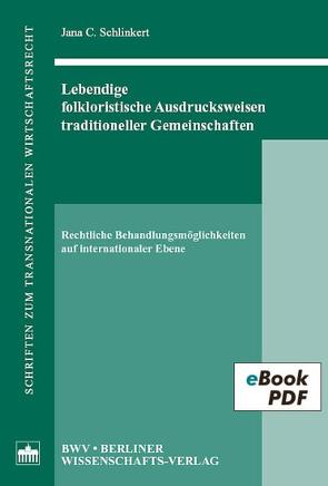 Lebendige folkloristische Ausdrucksweisen traditioneller Gemeinschaften von Schlinkert,  Jana C