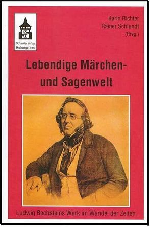 Lebendige Märchen- und Sagenwelt von Richter,  Karin, Schlundt,  Rainer