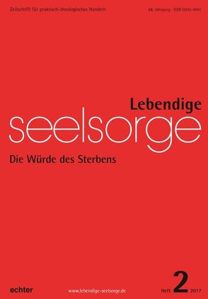 Lebendige Seelsorge 2/2017 von Garhammer,  Erich