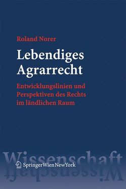 Lebendiges Agrarrecht von Norer,  Roland