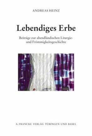 Lebendiges Erbe von Heinz,  Andreas