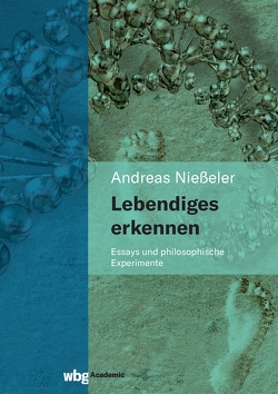 Lebendiges erkennen von Nießeler,  Andreas