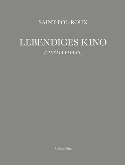 Lebendiges Kino von Gabriel,  Ralph, Saint-Pol-Roux, Schultz,  Joachim