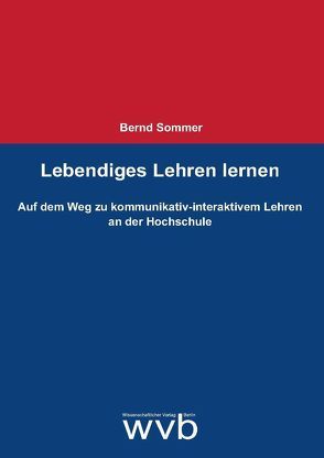 Lebendiges Lehren lernen von Sommer,  Bernd