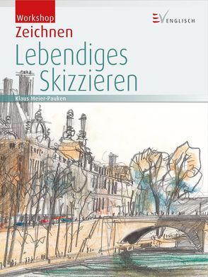 Lebendiges Skizzieren von Meier-Pauken,  Klaus D