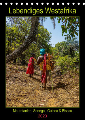 Lebendiges Westafrika – Mauretanien, Senegal, Guinea, Bissau (Tischkalender 2023 DIN A5 hoch) von Bering,  Thomas