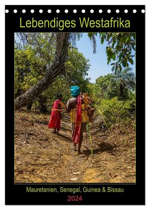 Lebendiges Westafrika – Mauretanien, Senegal, Guinea, Bissau (Tischkalender 2024 DIN A5 hoch), CALVENDO Monatskalender von Bering,  Thomas