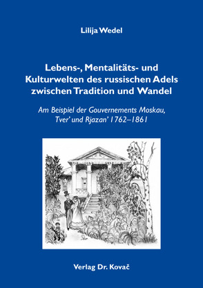 Lebens-, Mentalitäts- und Kulturwelten des russischen Adels zwischen Tradition und Wandel von Wedel,  Lilija