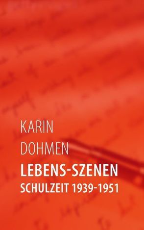 Lebens-Szenen von Dohmen,  Karin