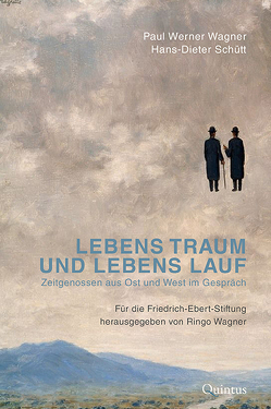 Lebens Traum und Lebens Lauf von Schütt,  Hans-Dieter, Wagner,  Paul Werner