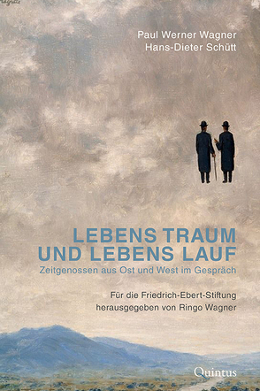 Lebens Traum und Lebens Lauf von Schütt,  Hans-Dieter, Wagner,  Paul Werner