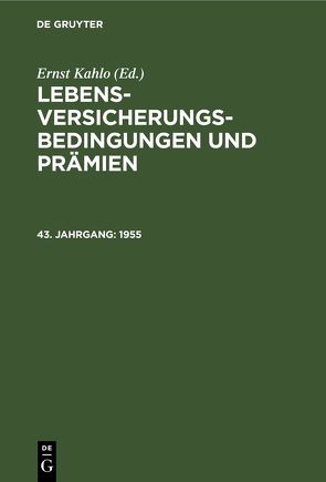 Lebens-Versicherungsbedingungen und Prämien / 1955 von Kahlo,  Ernst