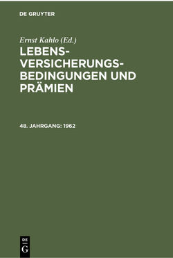 Lebens-Versicherungsbedingungen und Prämien / 1962 von Kahlo,  Günther, Lingnau,  Alfred