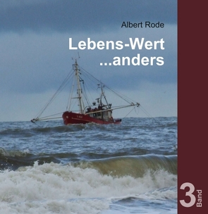 Lebens-Wert … anders von Rode,  Albert