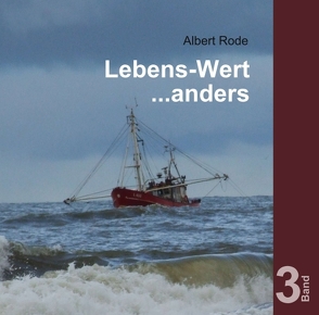 Lebens-Wert … anders von Rode,  Albert