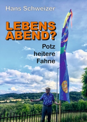 LEBENSABEND? von Schweizer,  Hans