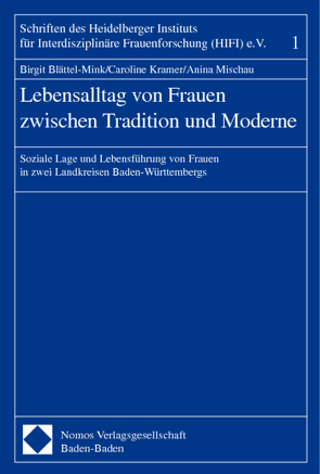 Lebensalltag von Frauen zwischen Tradition und Moderne von Blättel-Mink,  Birgit, Kramer,  Caroline, Mischau,  Anina