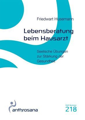 Lebensberatung beim Hausarzt von Husemann,  Friedwart