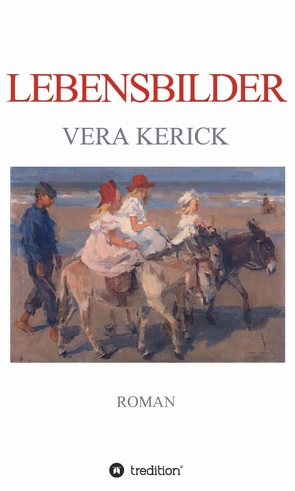 Lebensbilder von Kerick,  Vera