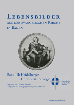 Lebensbilder aus der evangelischen Kirche in Baden im 19. und 20. Jahrhundert von Ehmann,  Johannes, Herrmann,  Volker, Schwinge,  Gerhard, Seebaß,  Gottfried, Wennemuth,  Udo