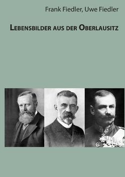 Lebensbilder aus der Oberlausitz von Fiedler,  Frank, Fiedler,  Uwe