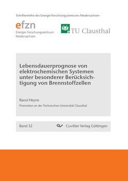 Lebensdauerprognose von elektrochemischen Systemen unter besonderer Berücksichtigung von Brennstoffzellen von Heyne,  Raoul