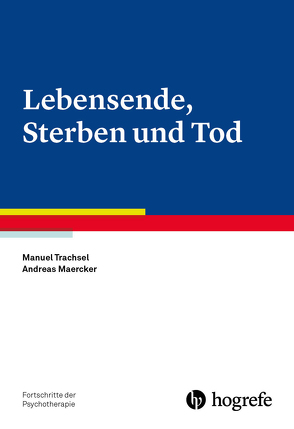 Lebensende, Sterben und Tod von Maercker,  Andreas, Trachsel,  Manuel